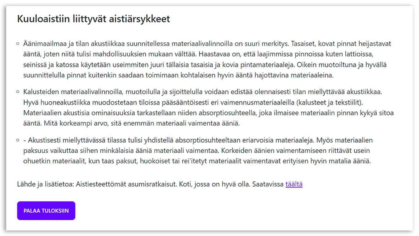 <p data-block-key="amuk4">Sovellus antaa myös parannusehdotuksia tilan aistiesteettömyyden kohentamiseksi.</p>